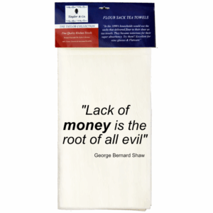 Lack of money is the root of all evil Tea Towels. (Pack of 6)